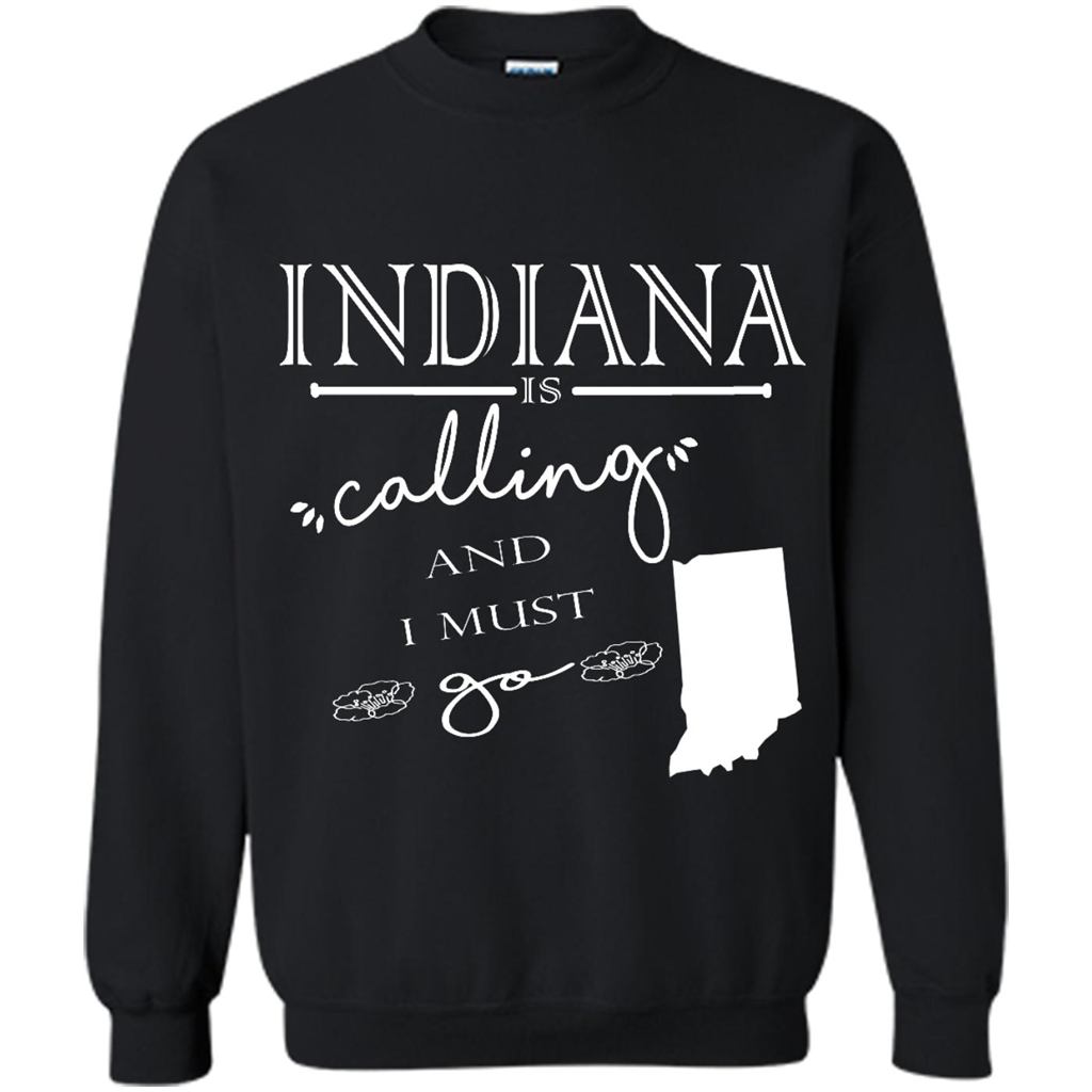 Indiana Is Calling And I Must Go - Crewneck 