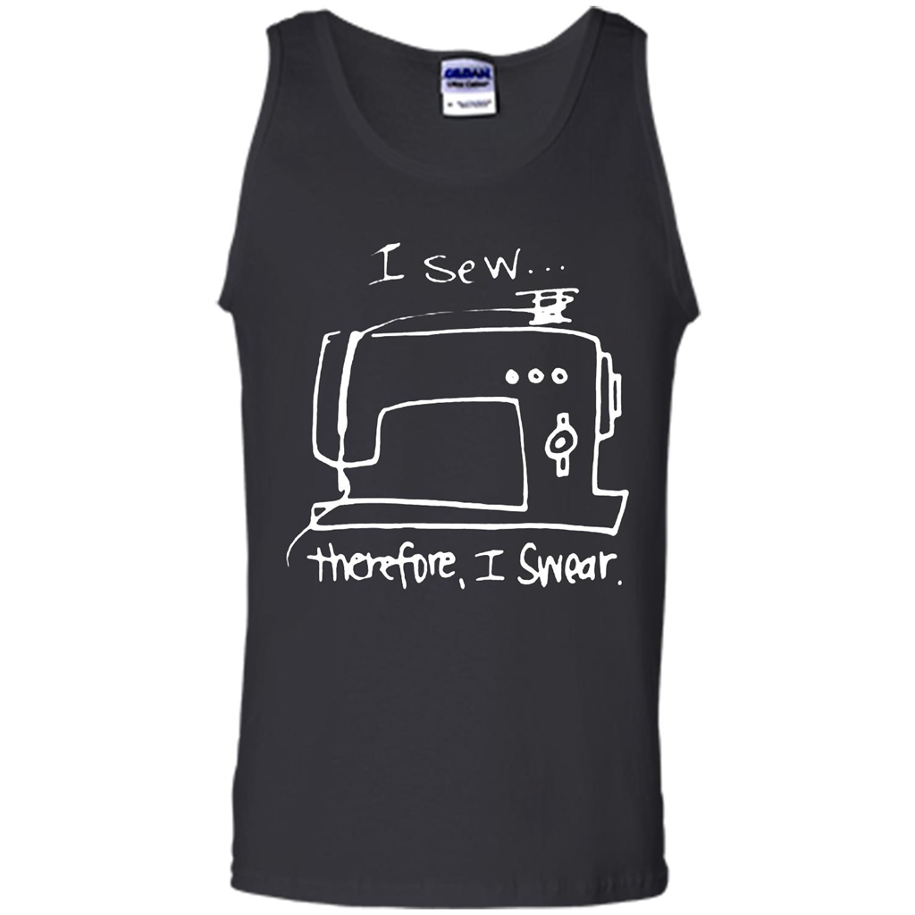 I Sew Therefore I Swear - Canvas Unisex Tank Shirts
