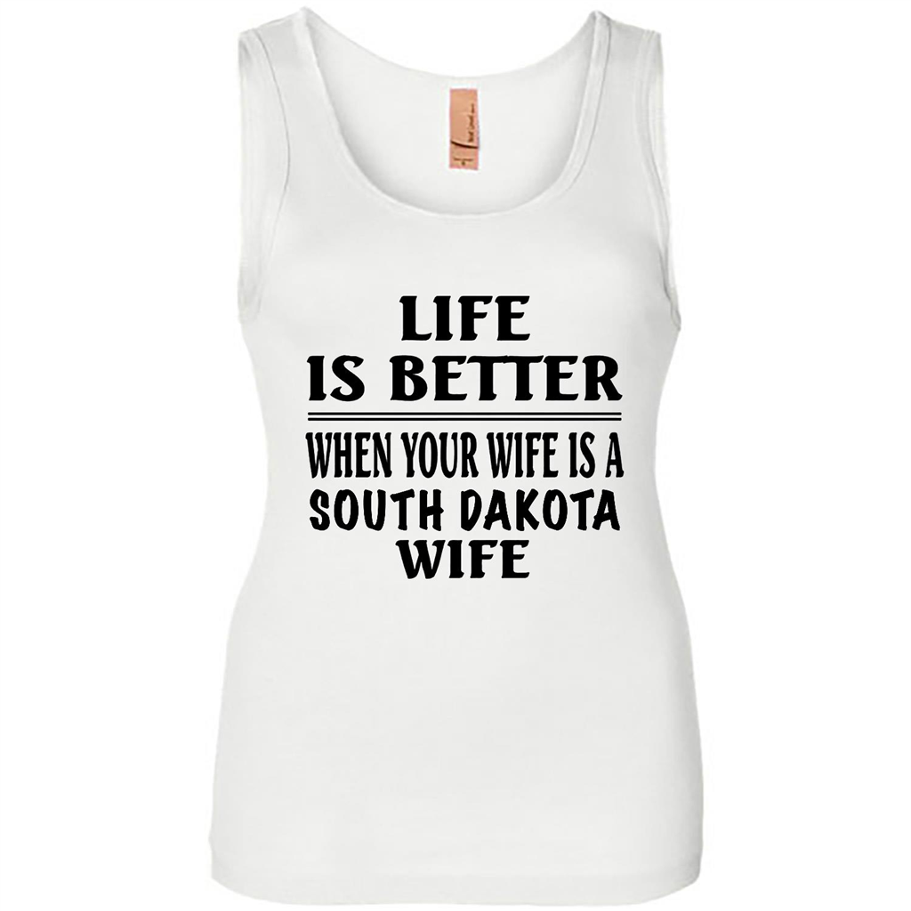 Life Is Better When Your Wife Is A South Dakota Wife - Tank Shirts