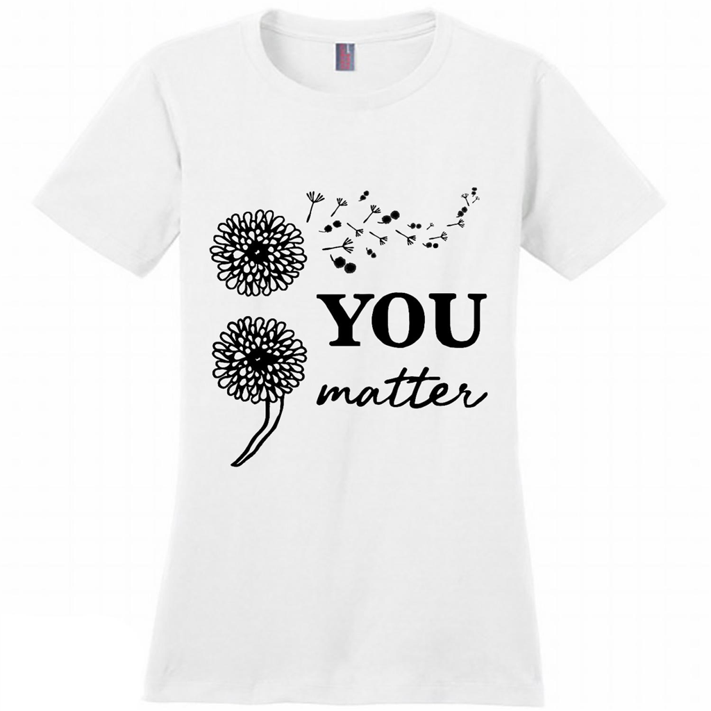 You Matter, Suicide, Dandelion Graphic Design District Made T Shirt