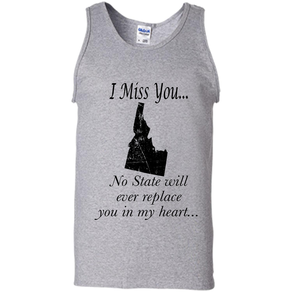 I Miss You Idaho State, No State Will Ever Replace You In My Heart - Canvas Unisex Tank Shirts