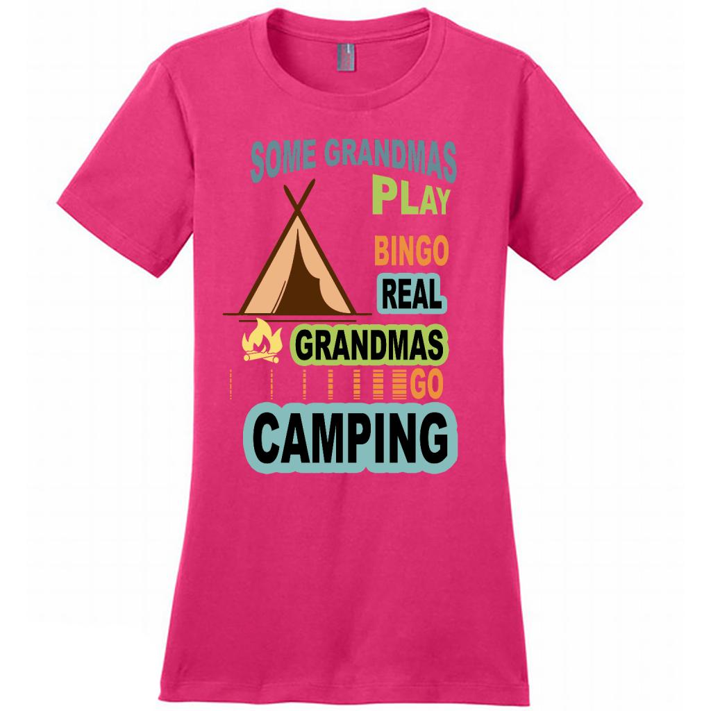 Some Grandmas Play Bingo Real Grandmas Go Camping B - District Made Shirt