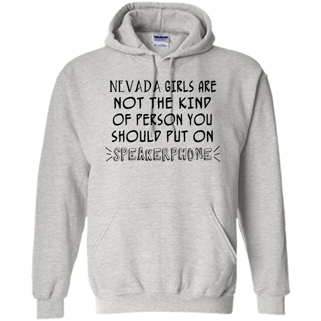 Nevada Girls Are Not The Kind Of Person You Should Put On Speakerphone - Heavy Blend Shirts