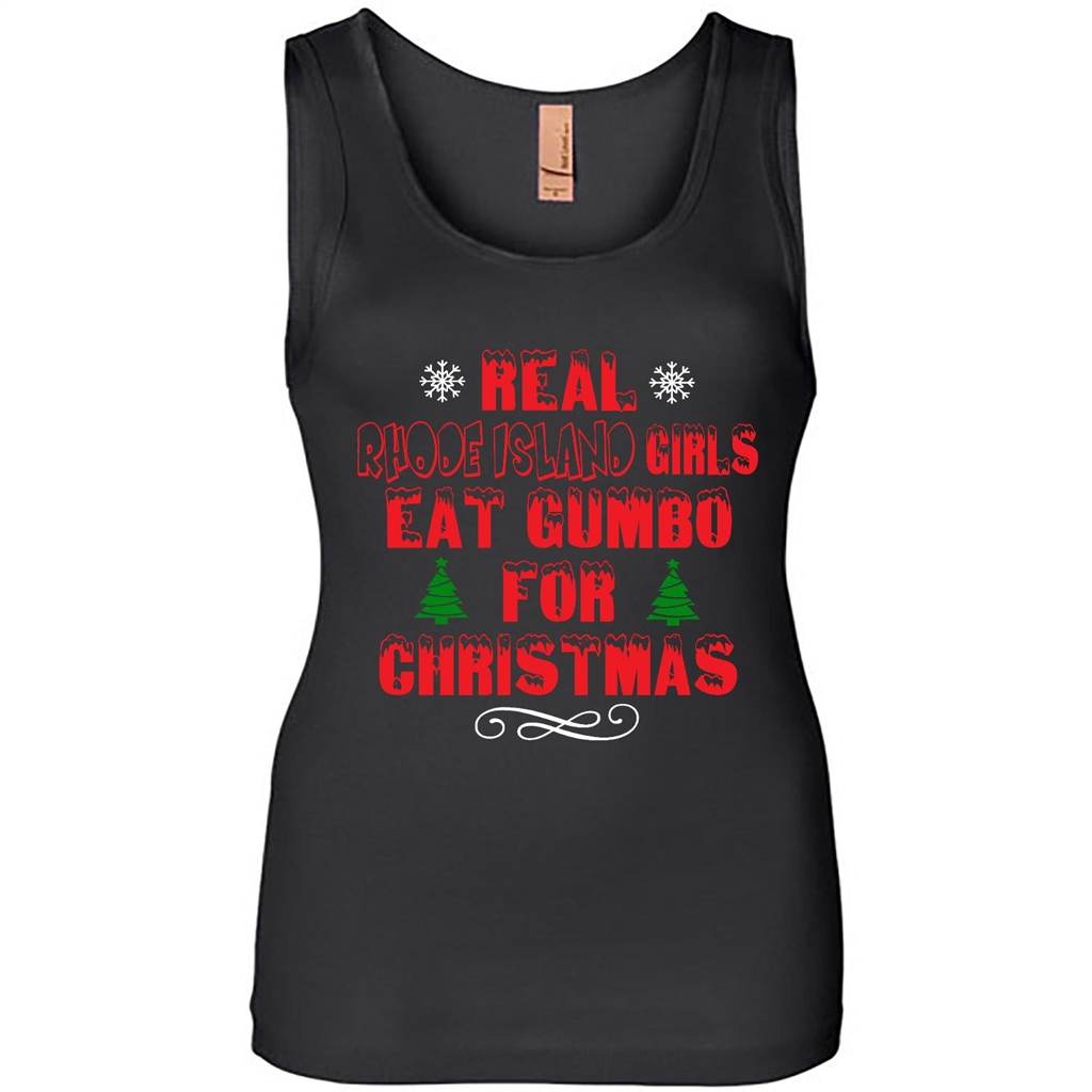 Real Rhode Island Girls Eat Gumbo For Christmas - Tank Shirts