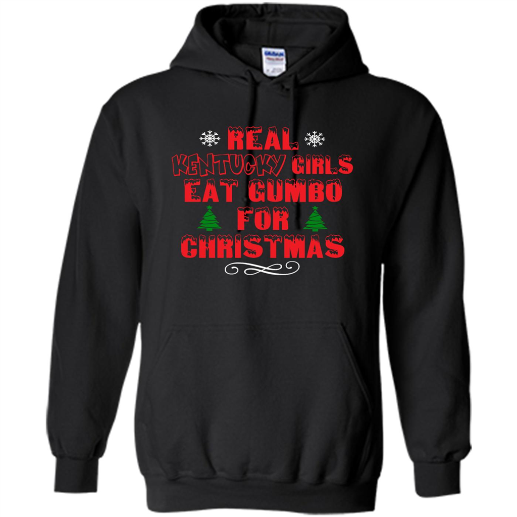 Real Kentucky Girls Eat Gumbo For Christmas - Heavy Blend Shirts