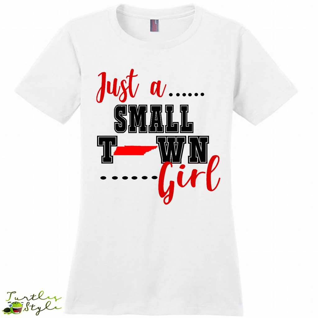 Just A Town Tennessee Girl - District Made Shirt