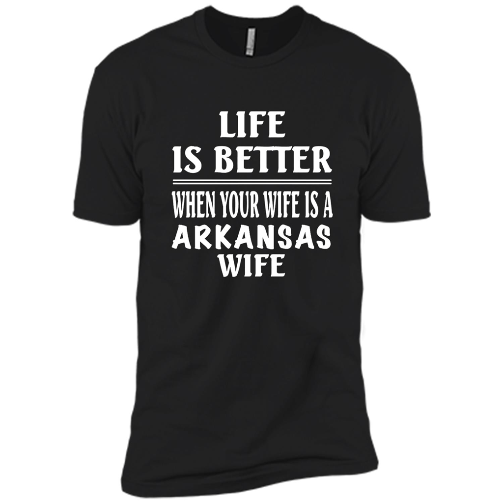 Life Is Better When Your Wife Is A Arkansas Wife - Canvas Unisex Usa Shirt