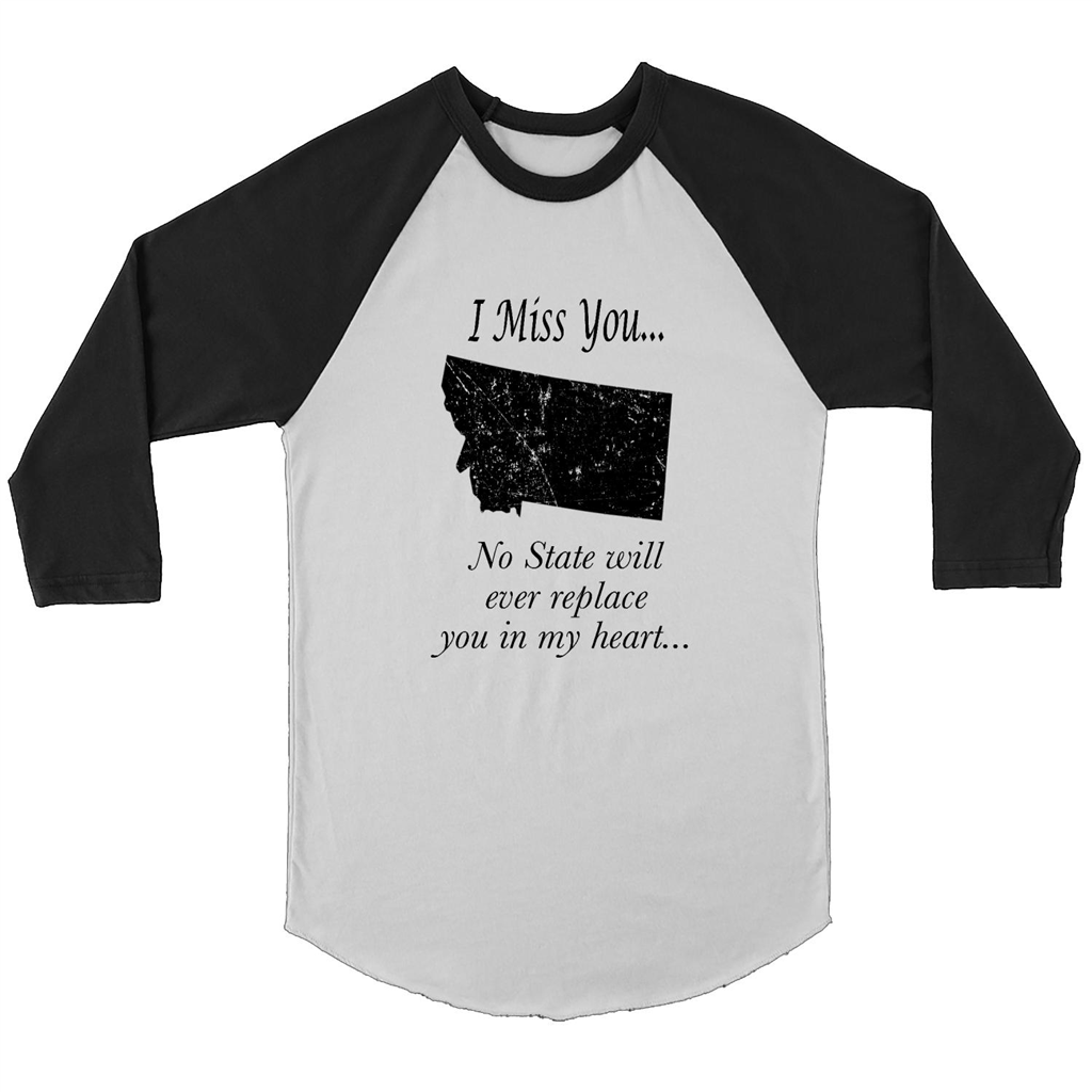 I Miss You Montana State, No State Will Ever Replace You In My Heart - Canvas 3/4 Raglan Shirt