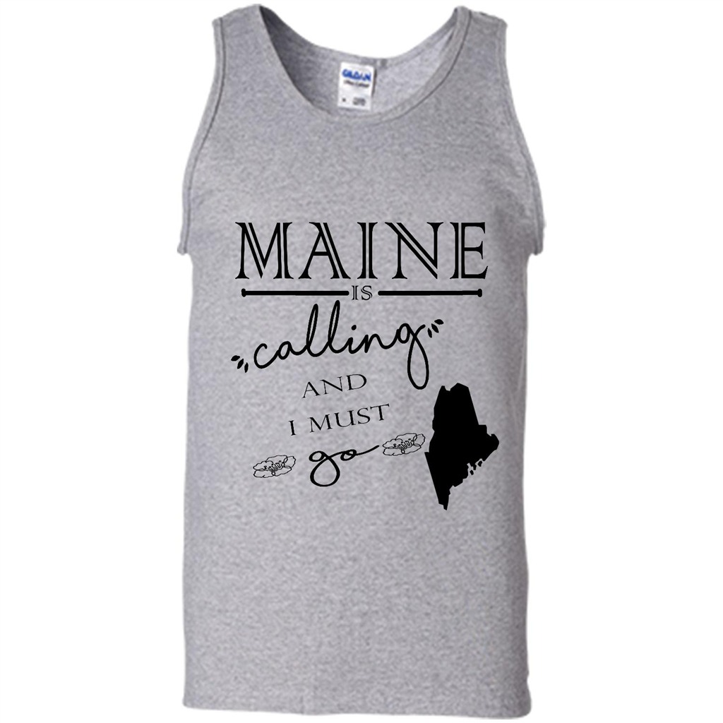 Maine Is Calling And I Must Go - Canvas Unisex Tank Shirts