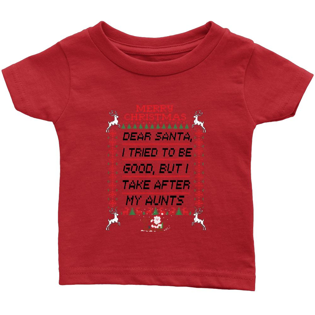 Merry Christmas, Dear Santa I Tried To Be Good But I Take After My Uncle - Infant T-shirt