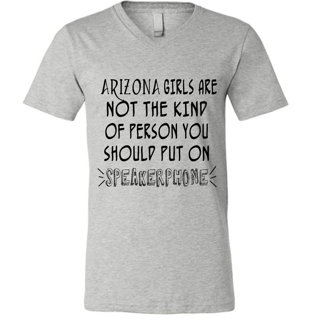 Arizona Girls Are Not The Kind Of Person You Should Put On Speakerphone - Canvas Unisex Sh