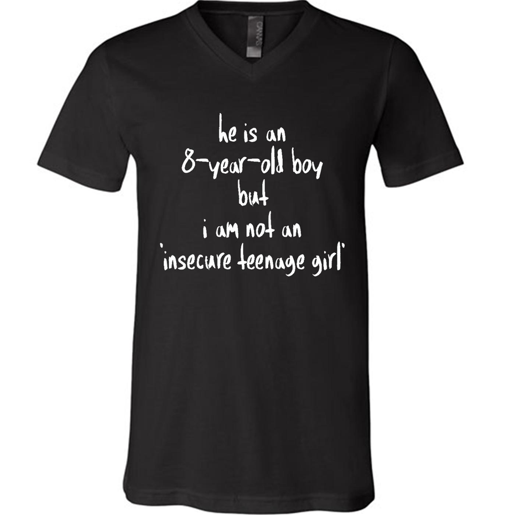 He Is An 8-year-old Boy, But I Am Not An Insecure Teenage Girl, John Kelly - Canvas Unisex Shirt