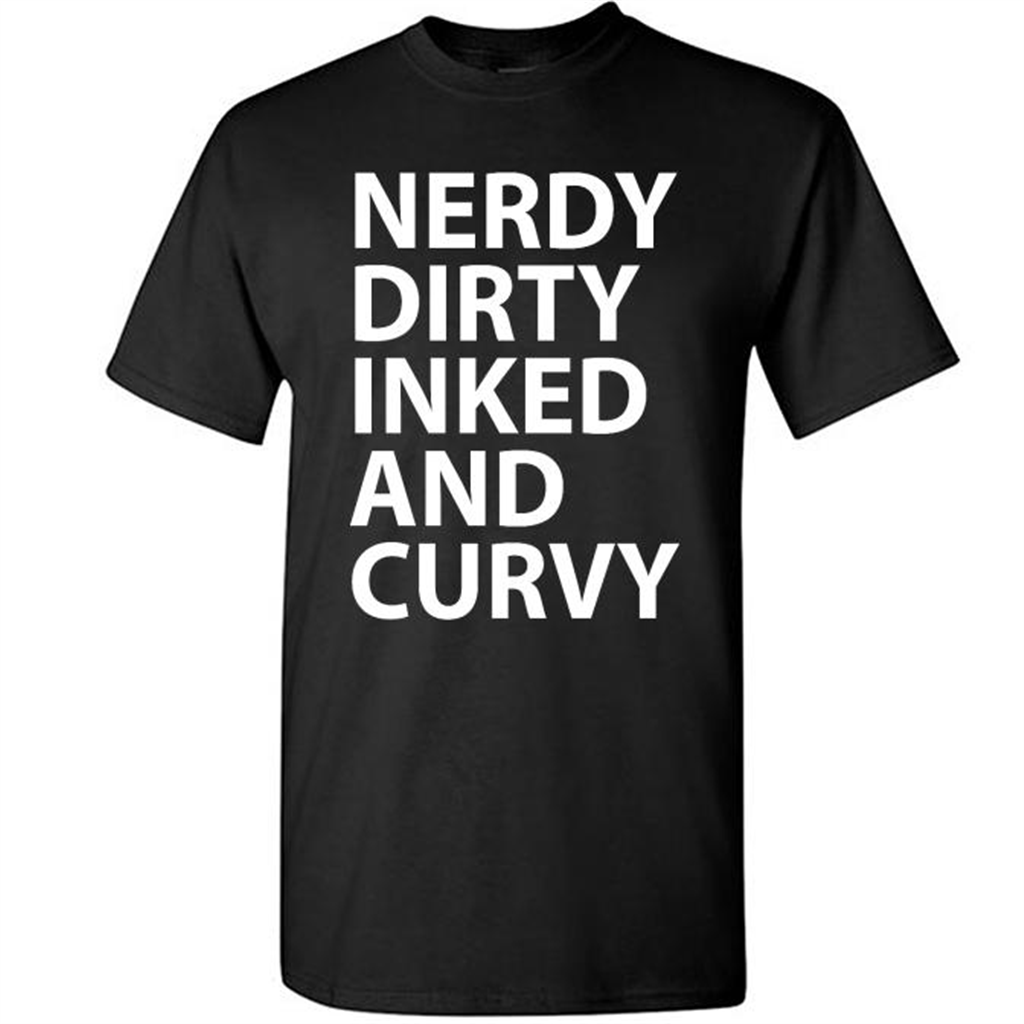 Nerdy Dirty Inked And Curvy - Short Sleeve Shirt