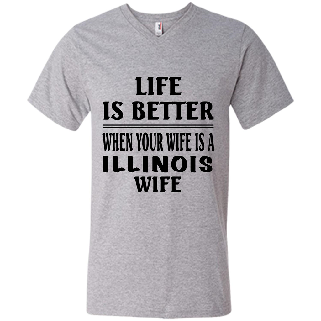 Life Is Better When Your Wife Is A Illinois Wife - Canvas Unisex Shirt