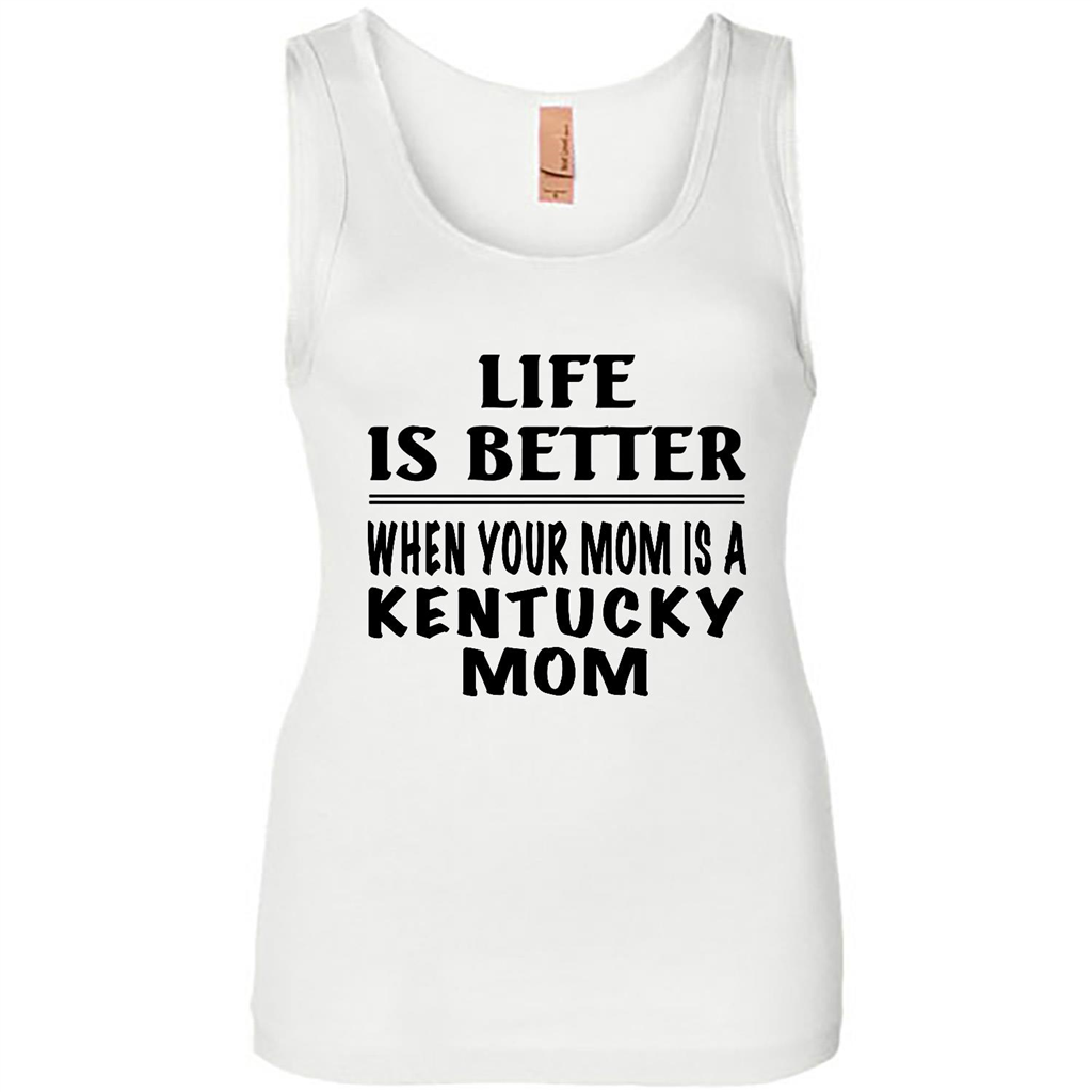 Life Is Better When Your Mom Is A Kentucky Mom - Tank Shirts