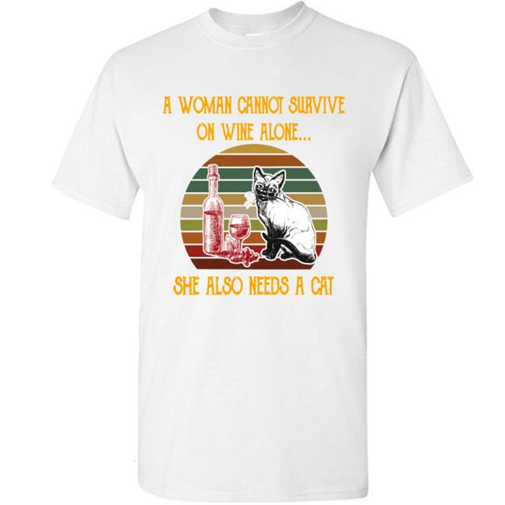 A Woman Cannot Survive On Wine Alone She Also Needs A Cat, Classic Vintage Retro Design - Short Sleeve Shirt