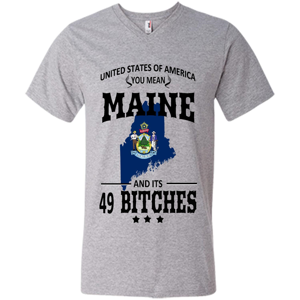 United States Of America You Mean Maine And Its 49 Bitches - Canvas Unisex Shirt