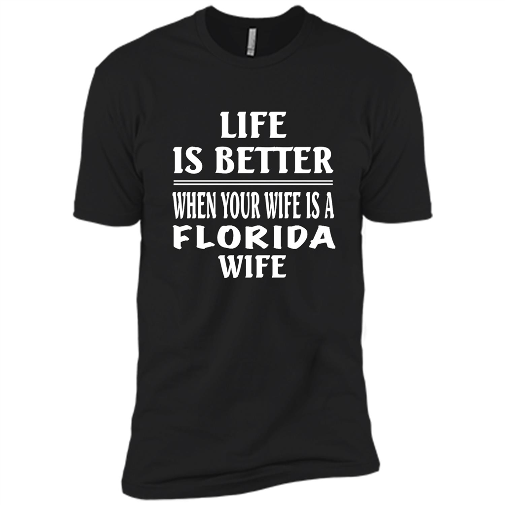 Life Is Better When Your Wife Is A Florida Wife - Canvas Unisex Usa Shirt