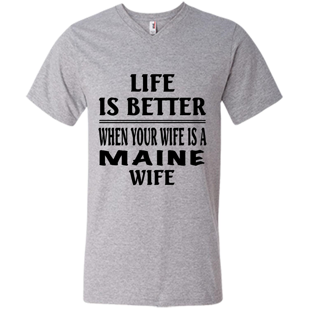 Life Is Better When Your Wife Is A Maine Wife - Canvas Unisex Shirt