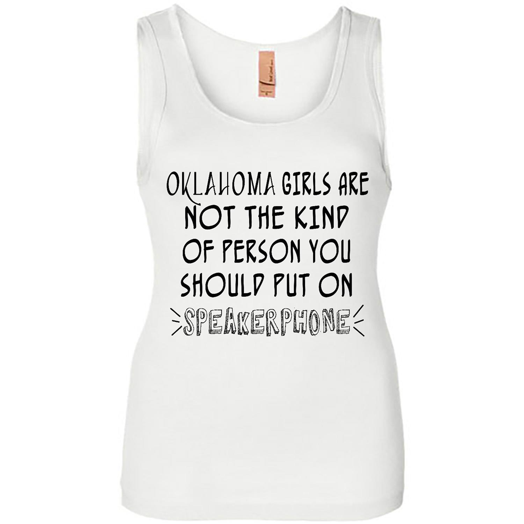 Oklahoma Girls Are Not The Kind Of Person You Should Put On Speakerphone - Tank Shirts