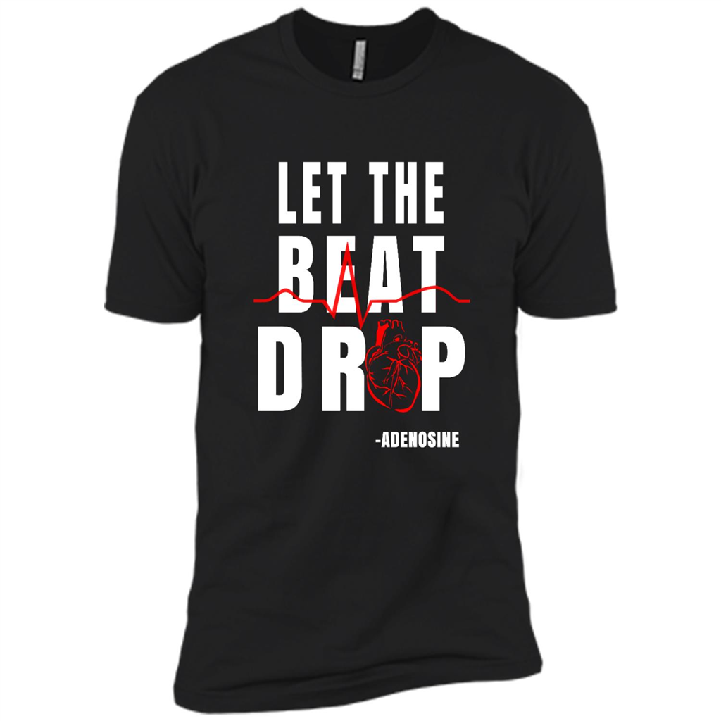 Cool Let The Beat Drop Adenosine Nurses Gifts - Canvas Unisex Usa Shirt