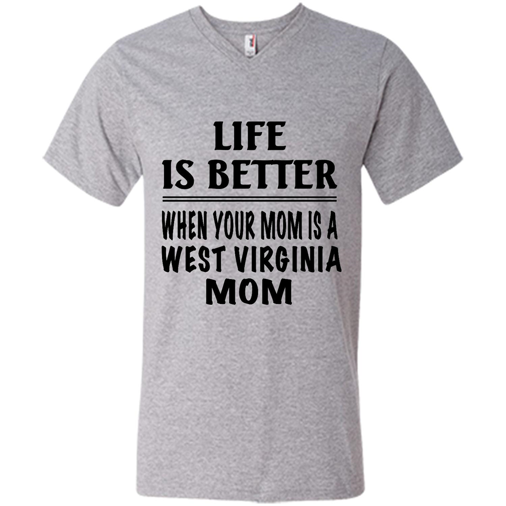 Life Is Better When Your Mom Is A West Virginia Mom - Canvas Unisex Shirt