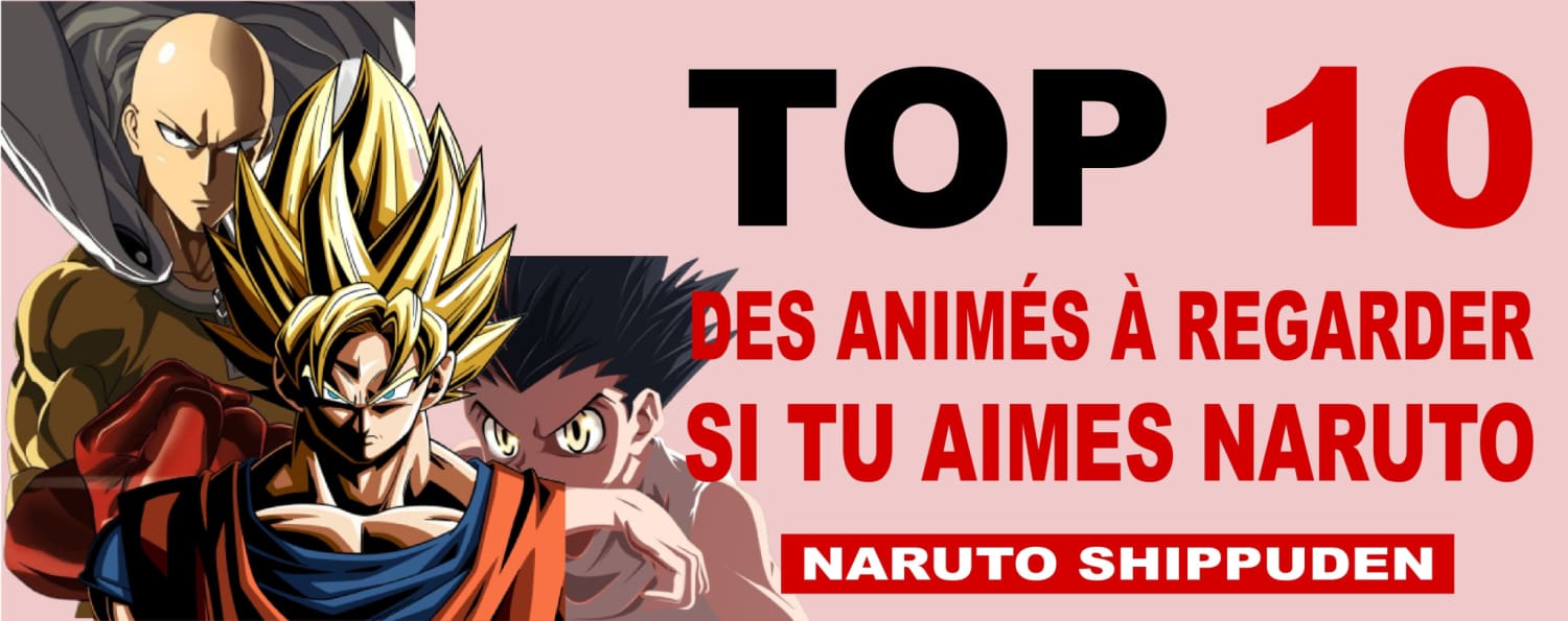 Top 10 Animes A Regarder Si Vous Aimez Naruto Narushop Mynaruto