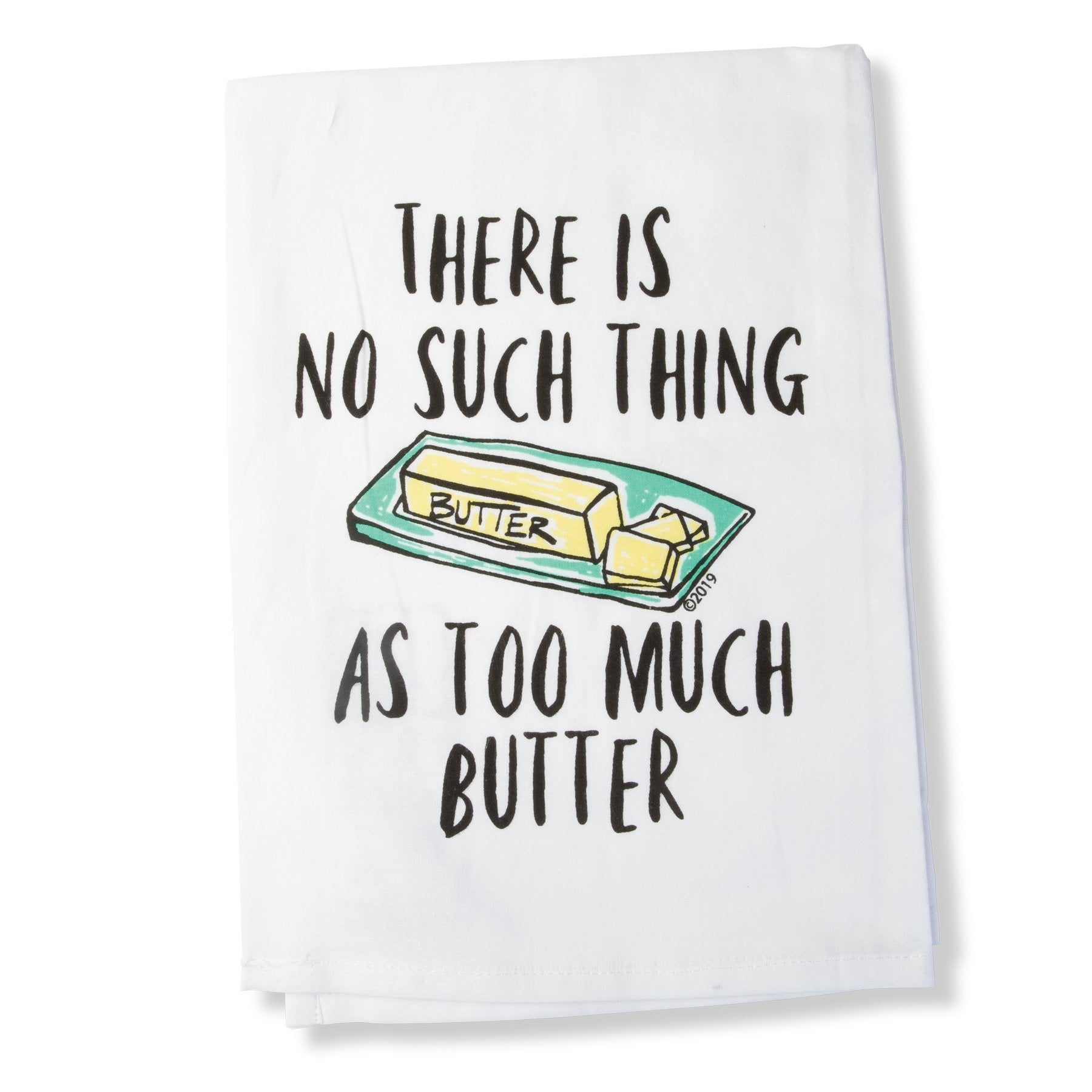 Image of No Such Thing As Too Much Butter Tea Towel