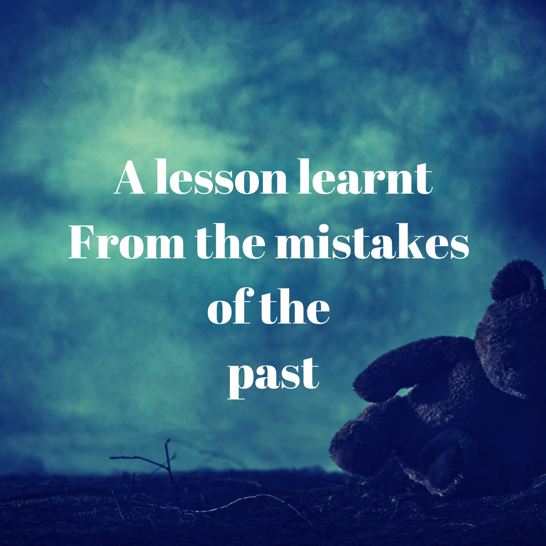 A lesson learnt from the mistakes of the past