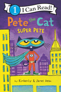 Pete the Cat: Super Pete (I Can Read Level 1)
Dean, James (Author) , Dean, James (Illustrator) , Dean, Kimberly (Author)