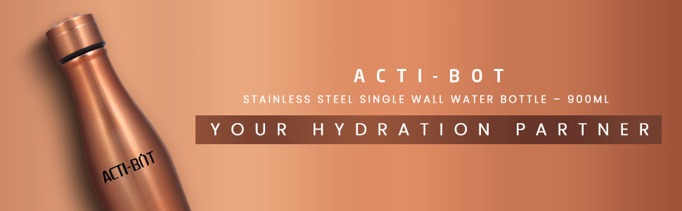 Acti-Bot, 900ml, Stainless Steel Single Wall Water Bottle, Copper Finish, Light Weight, Spill and Leak Proof, 2 Years Warranty