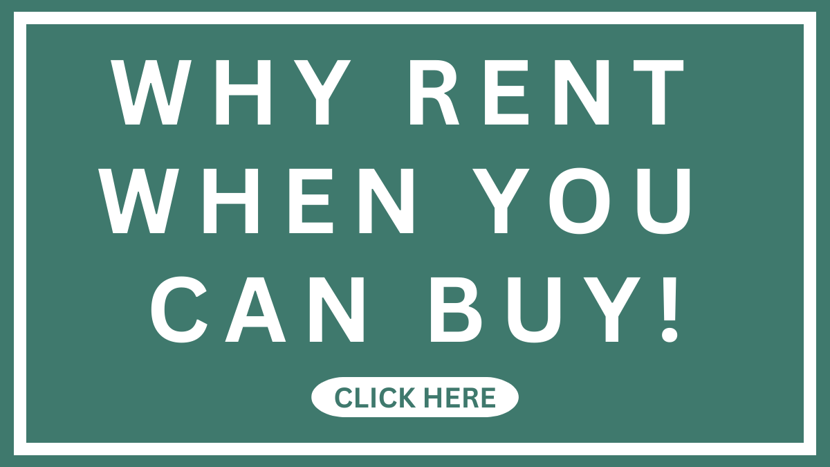 WHY_RENT_WHEN_YOU_CAN_BUY_1