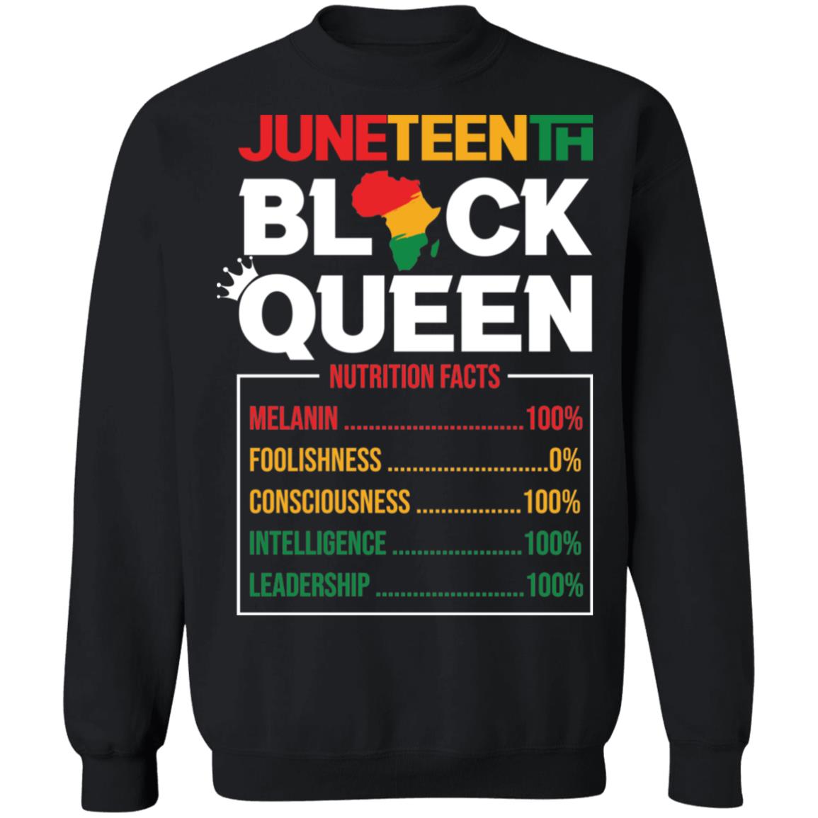 Juneteenth Black Queen Nutrition Facts T-shirt Apparel Gearment Crewneck Sweatshirt Black S