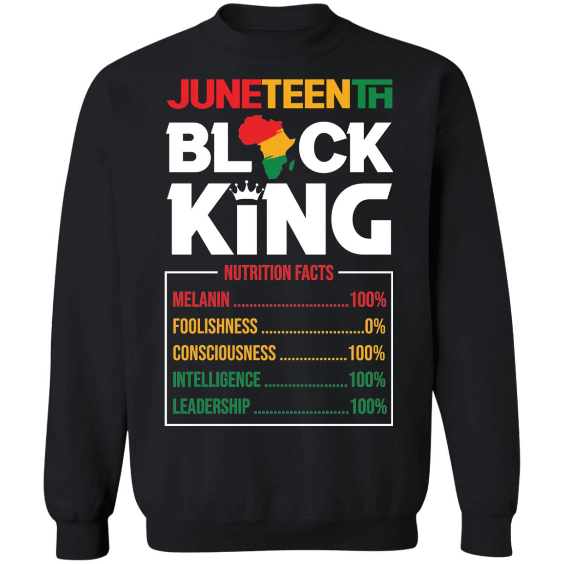 MNF - Juneteenth Black King Nutrition Facts T-shirt Apparel CustomCat Crewneck Sweatshirt Black S