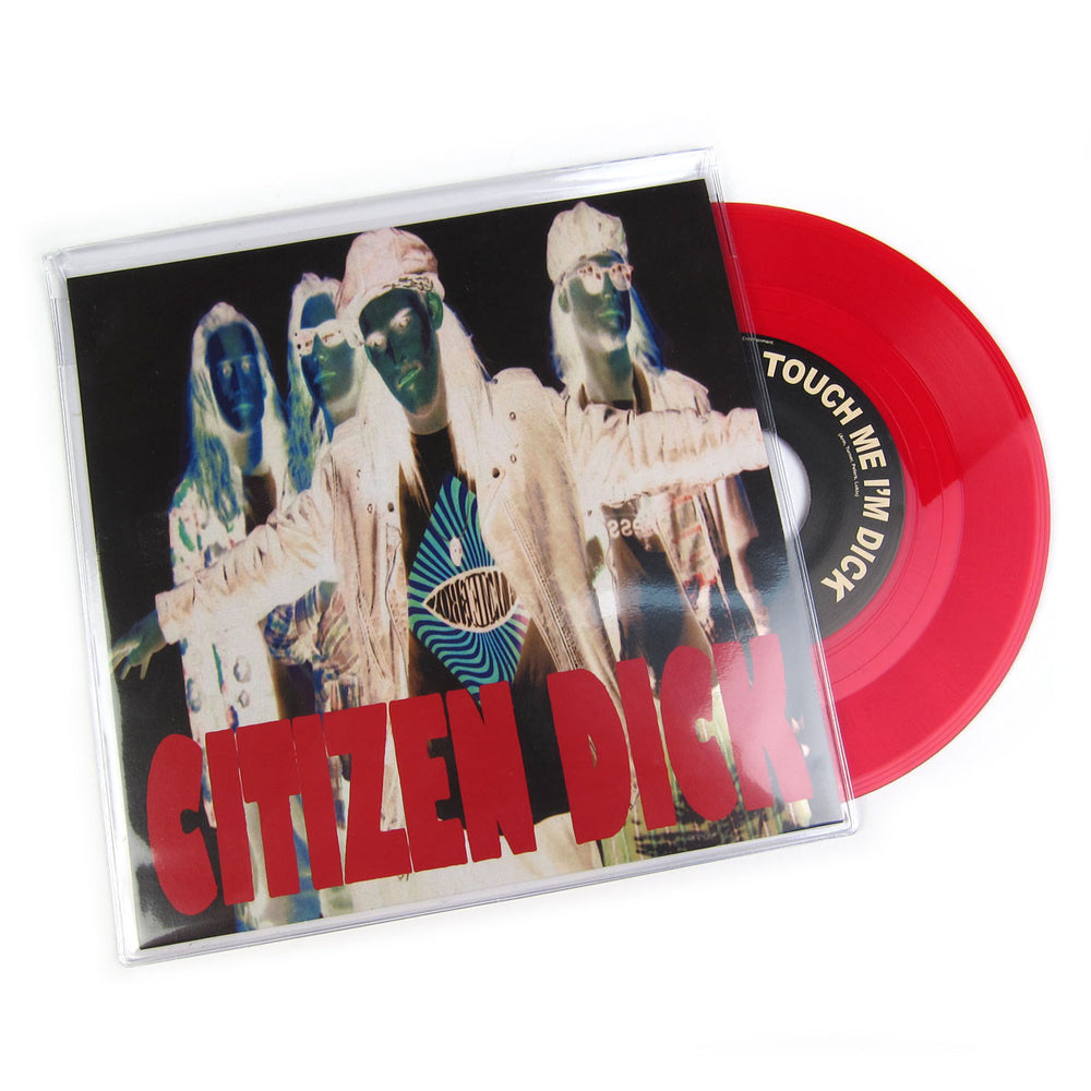 Citizen Dick: Touch Me I'm Dick (Pearl Jam, Colored Vinyl) Vinyl 7