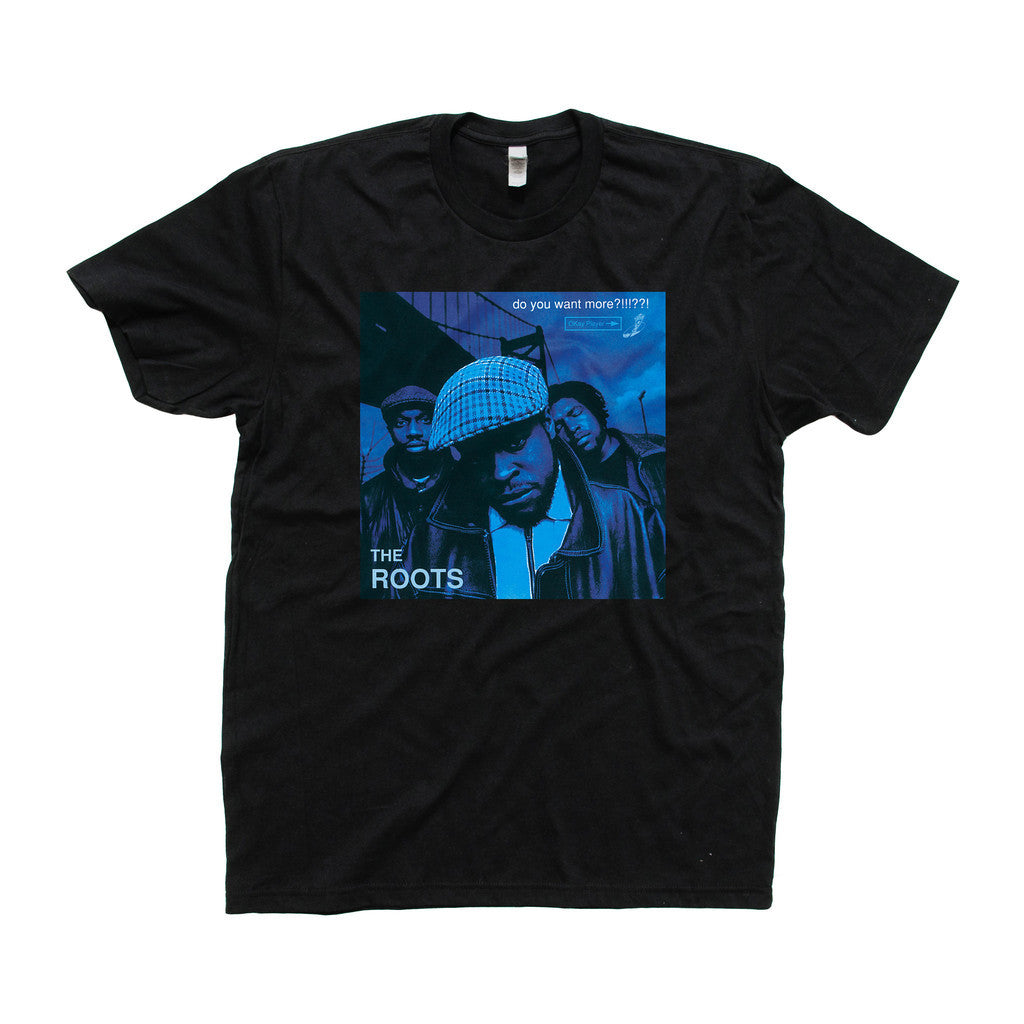 The Roots: Do You Want More Shirt - Black – TurntableLab.com