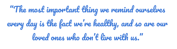 Inspirational Quote by Sharon Ismail. The most important thing we remind ourselves every day is the fact we’re healthy, and so are our loved ones who don’t live with us. 