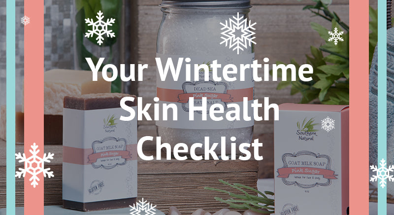 Your Wintertime Skin Health Checklist