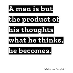 Karma - a man is but the product of his thoughts