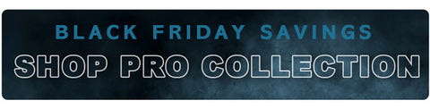 Shop Pro Collection Black Friday