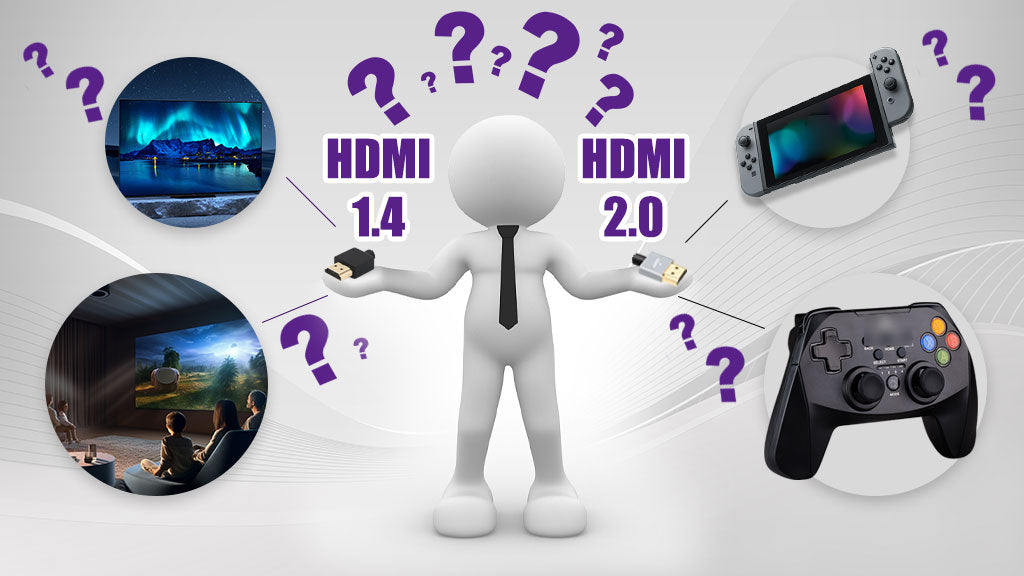 How to choose HDMI 1.4 and HDMI 2.0 in daily life