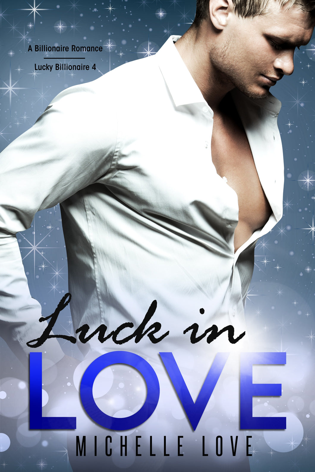 Luck in Love: A Billionaire Romance (Lucky Billionaire 4)