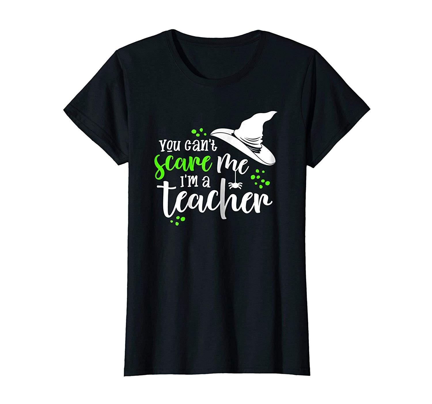 You Can T Scare Me I M A Tea Shirt Halloween Novelty Tee