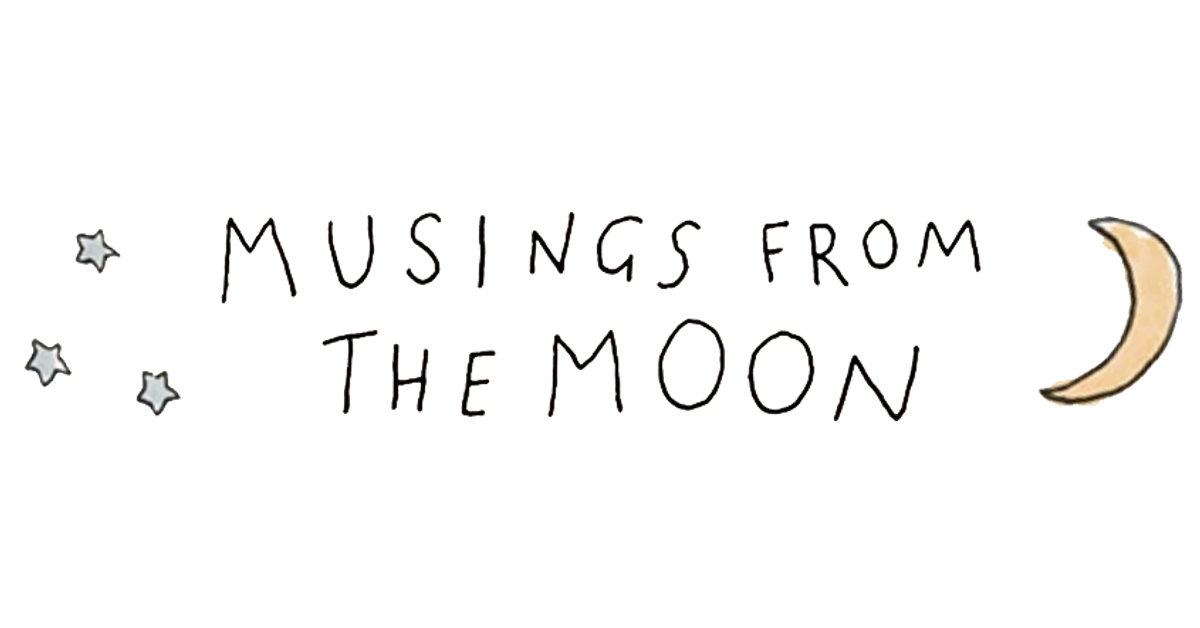 Musings from the Moon