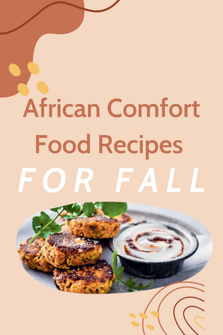 African Comfort Food Recipes for Fall