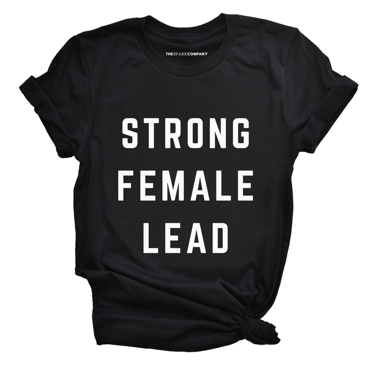 Strong Female Lead Feminist T-Shirt#N#– The Spark Company US