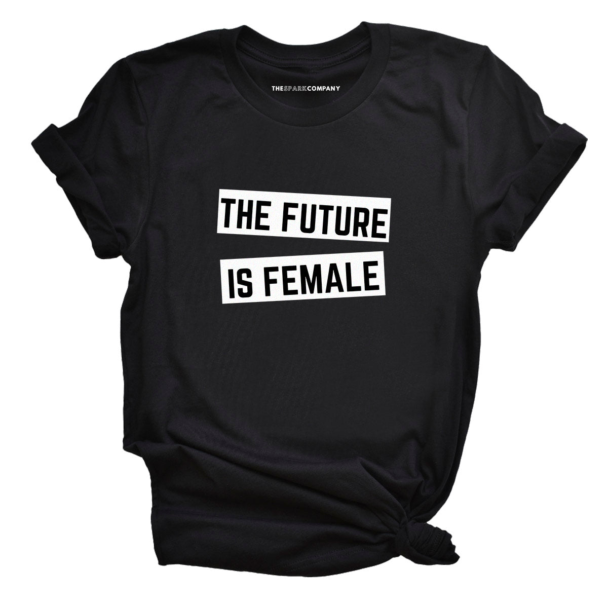The Future Is Female - Feminist T Shirt – The Spark Company US