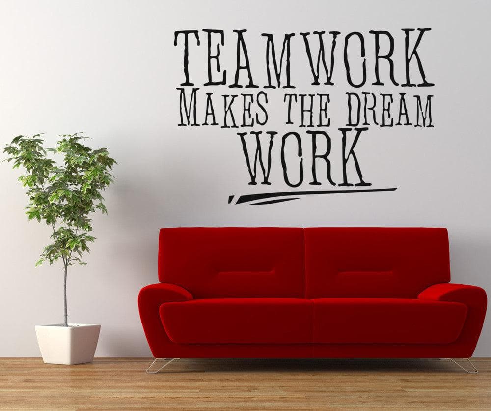 Teamwork Makes The Dream Work Quote Wall Decal 5453