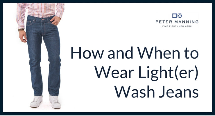 How and when to wear lighter wash jeans