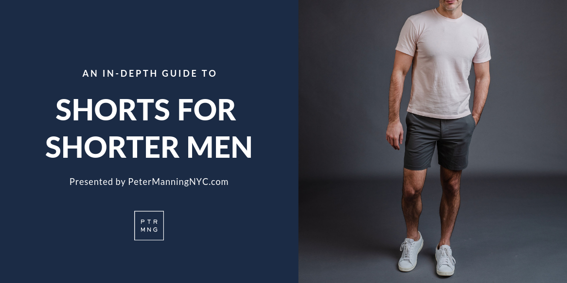 Shorts for Short Men: The Ultimate Guide | Peter Manning NYC